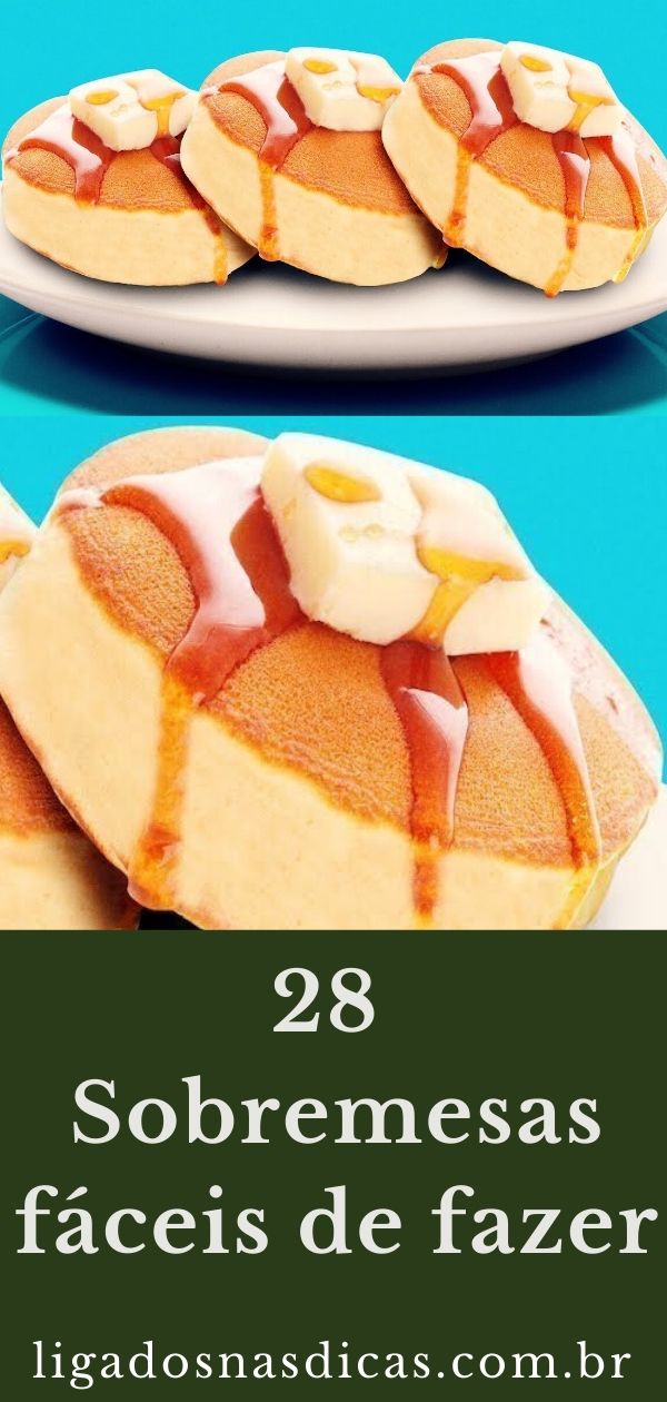 28 sobremesas fáceis de fazer 28 sobremesas fáceis de fazer