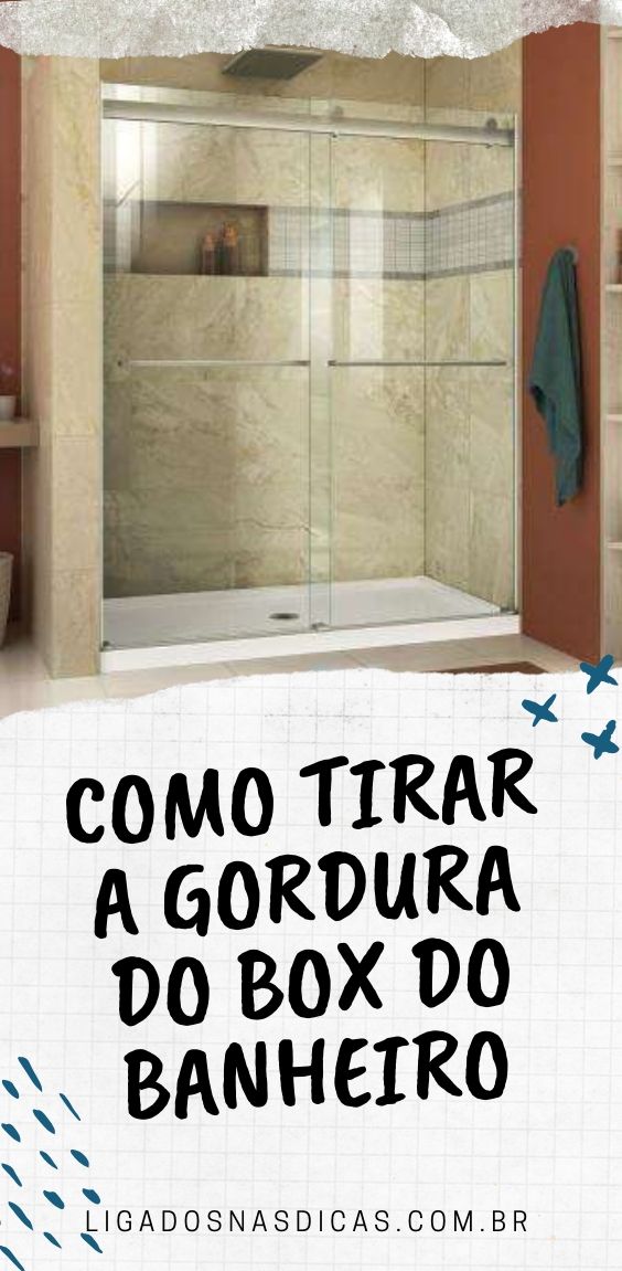 Como tirar a gordura do box do banheiro