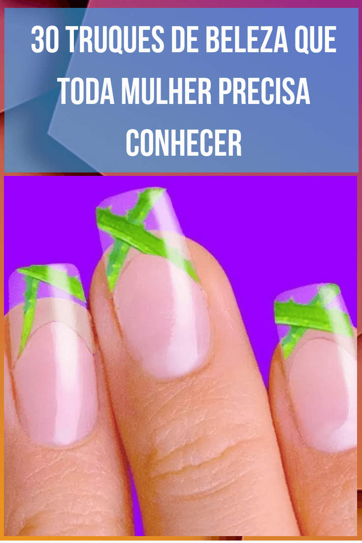 30 TRUQUES DE BELEZA 30 TRUQUES DE BELEZA