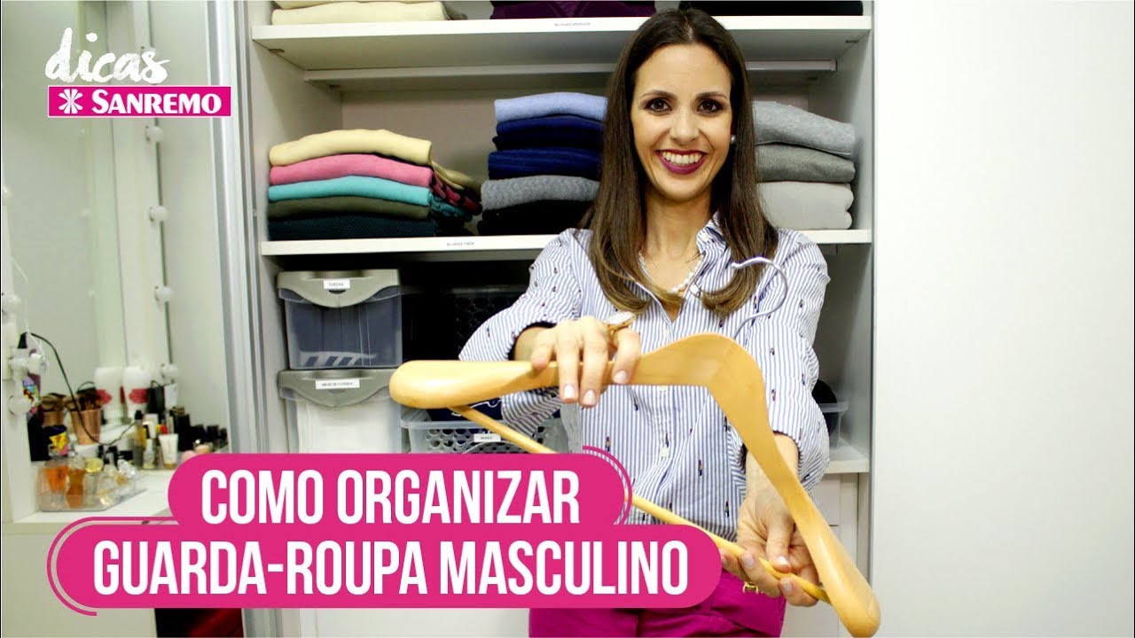 Como Organizar Guarda-Roupa Masculino Como Organizar Guarda-Roupa Masculino|