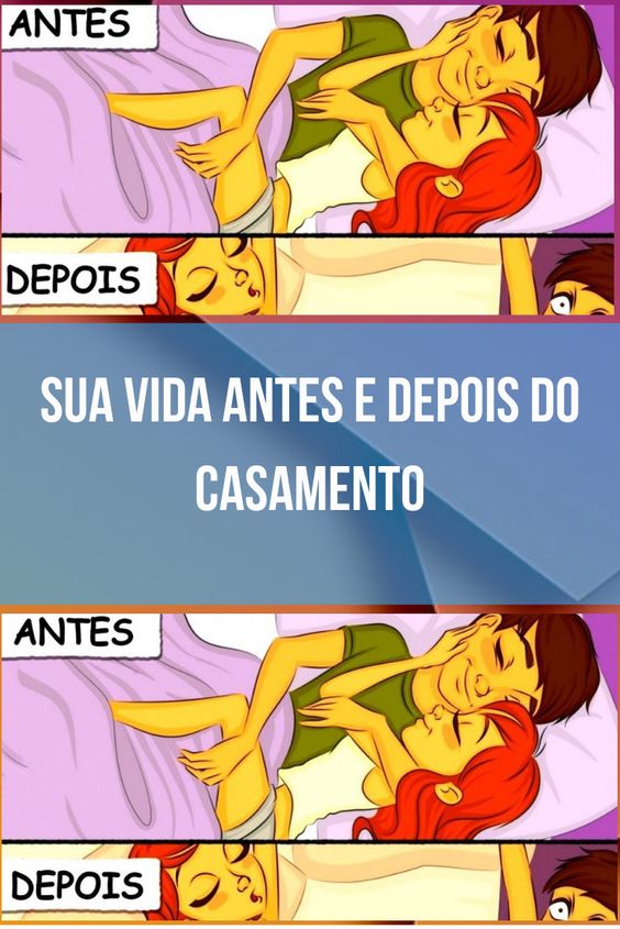 Sua vida antes e depois do casamento Sua vida antes e depois do casamento
