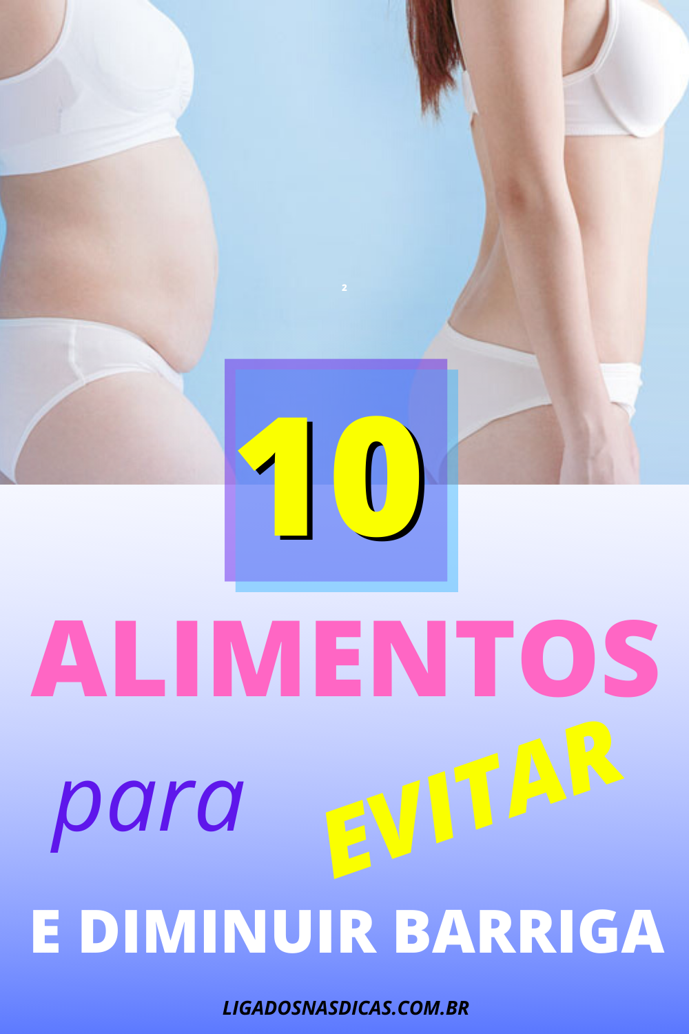 10 foods to avoid to have a flat stomach