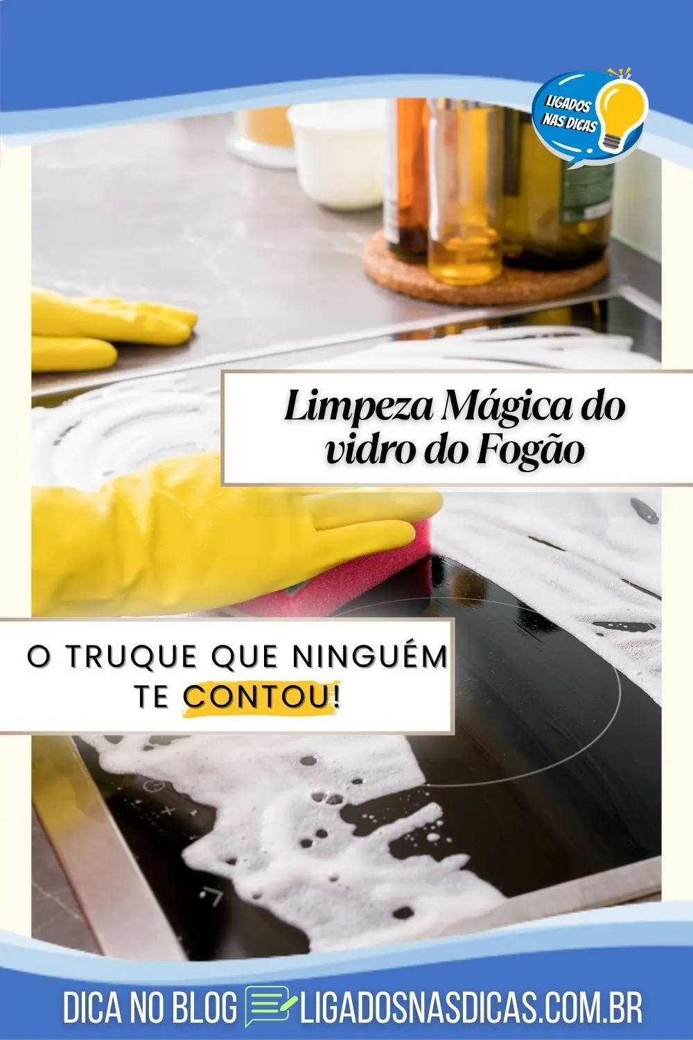 Limpar o Vidro do Fogão Sem Desmontar: Dicas Eficazes e Práticas